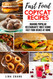 Fast Food Copycat Recipes: Making Popular Restaurants' Most Iconic