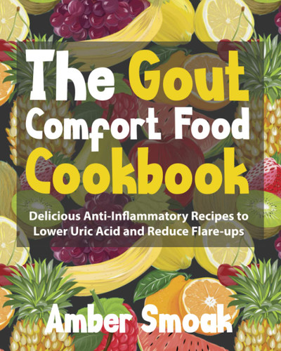 The Gout Comfort Food Cookbook