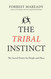 The Tribal Instinct: The Sacred Desire for People and Place