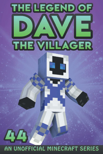 Dave the Villager 44: An Unofficial Minecraft Book