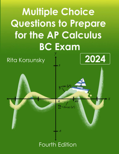 Multiple-Choice Questions to Prepare For The AP Calculus BC Exam: New
