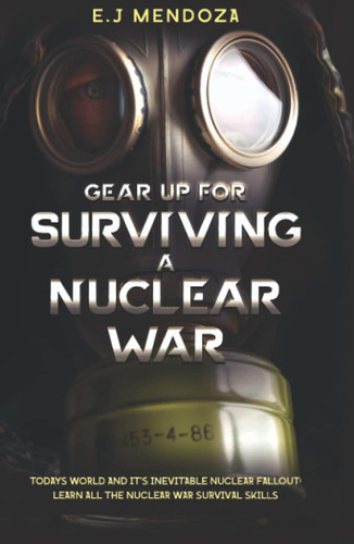 Gear Up for Surviving A Nuclear War