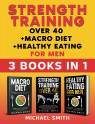 Strength Training over 40 + Macro Diet + Healthy Eating For Men