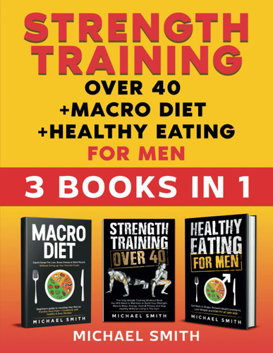 Strength Training over 40 + Macro Diet + Healthy Eating For Men
