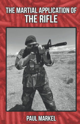 The Martial Application of the Rifle