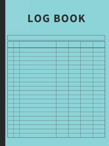 Log Book: Large Multipurpose with 7 Columns to Track Daily Activity