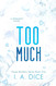 Too Much: Hayes Brothers Book 1 Too Much: Hayes Brothers Book 1