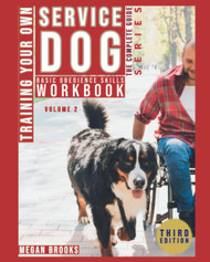 Training your Own Service Dog: The Complete Guide Series: Basic