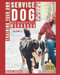 Training your Own Service Dog: The Complete Guide Series: Basic