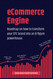 eCommerce Engine - Roadmap On How To Transform Your DTC Brand Into An