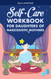 Self-Care Workbook For Daughters Of Narcissistic Mothers