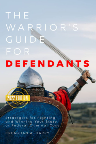 The Warrior's Guide for Defendants