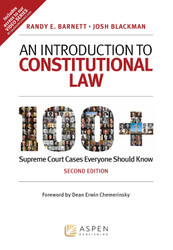 An Introduction to Constitutional Law: 100 Supreme Court Cases
