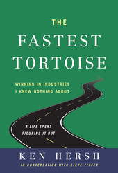 The Fastest Tortoise: Winning in Industries I Knew Nothing About A