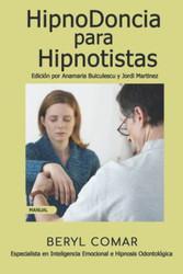 Hipnodoncia para Hipnotistas: Manual practico [Spanish Edition]