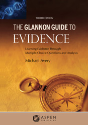 The Glannon Guide to Evidence: Learning Evidence Through