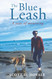 The Blue Leash: A Year of Mourning