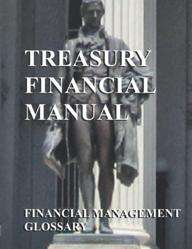 Treasury Financial Manual: Financial Management Glossary