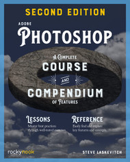 Adobe Photoshop:A Complete Course and Compendium of Features