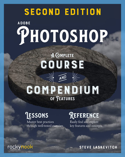 Adobe Photoshop:A Complete Course and Compendium of Features