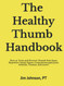The Healthy Thumb Handbook The Healthy Thumb Handbook