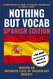 Nothing but Vocab: Spanish Edition