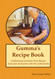 Gumma's Recipe Book: Celebrating Germans from Russia food and