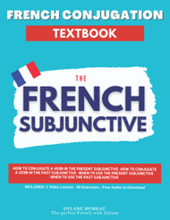 French Conjugation Textbook - The French Subjunctive: Master the