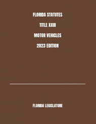 Florida Statutes Title Xxiii Motor Vehicles 2023 Edition