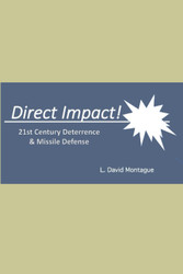 DIRECT IMPACT!: 21st Century Deterrence & Missile Defense