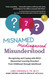 Misnamed Misdiagnosed Misunderstood