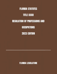 Florida Statutes Title Xxxii Regulation of Professions and