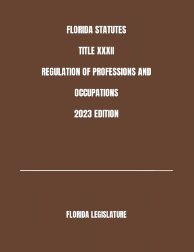 Florida Statutes Title Xxxii Regulation of Professions and