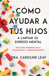 Como ayudar a tus hijos a limpiar su enredo mental