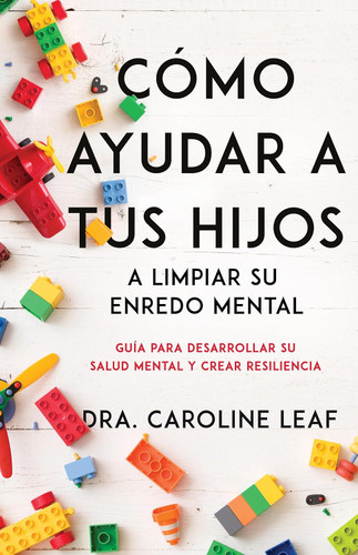 Como ayudar a tus hijos a limpiar su enredo mental