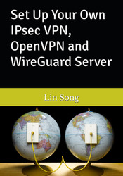 Set Up Your Own IPsec VPN OpenVPN and WireGuard Server