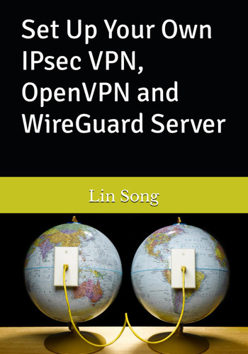 Set Up Your Own IPsec VPN OpenVPN and WireGuard Server