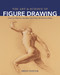 The Art and Science of Figure Drawing: Learn to Observe Analyze and