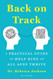 Back on Track: A Practical Guide to Help Kids of All Ages Thrive