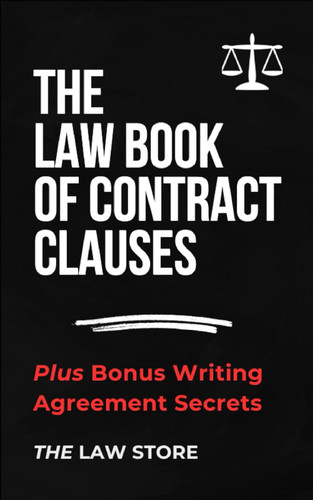Contract Clauses: Lawyer's Reference Guide of Legal Clauses and