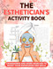The Esthetician's Activity Book: Crosswords and Word Searches to