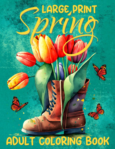 Large Print Spring Adult Coloring Book