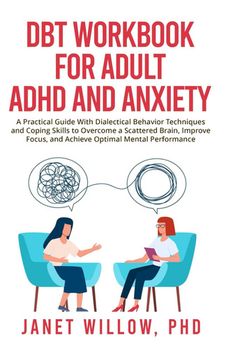 DBT Workbook for Adult ADHD and Anxiety