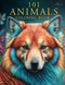 101 Animals Coloring book Vol. 1: Great Gift for Boys & Girls Ages