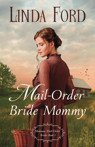 Mail-Order Bride Mommy (Montana Mail-Order Brides)
