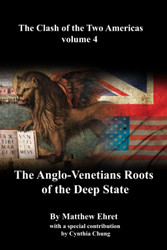 Clash of the Two Americas volume 4: The Anglo-Venetian Roots of the