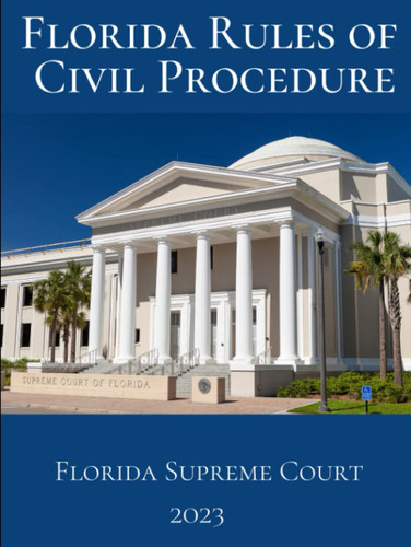 Florida Rules of Civil Procedure: 2023