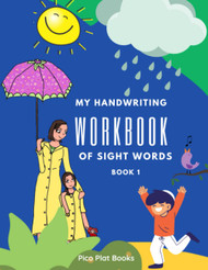 My Handwriting Workbook of Sight Words Book 1: For Reading Writing