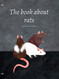 The Book About Rats: A Must Have for Every Rat Owner