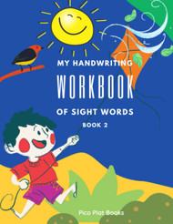 My Handwriting Workbook of Sight Words Book 2: For Reading Writing